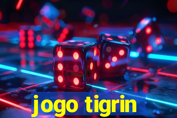 jogo tigrin